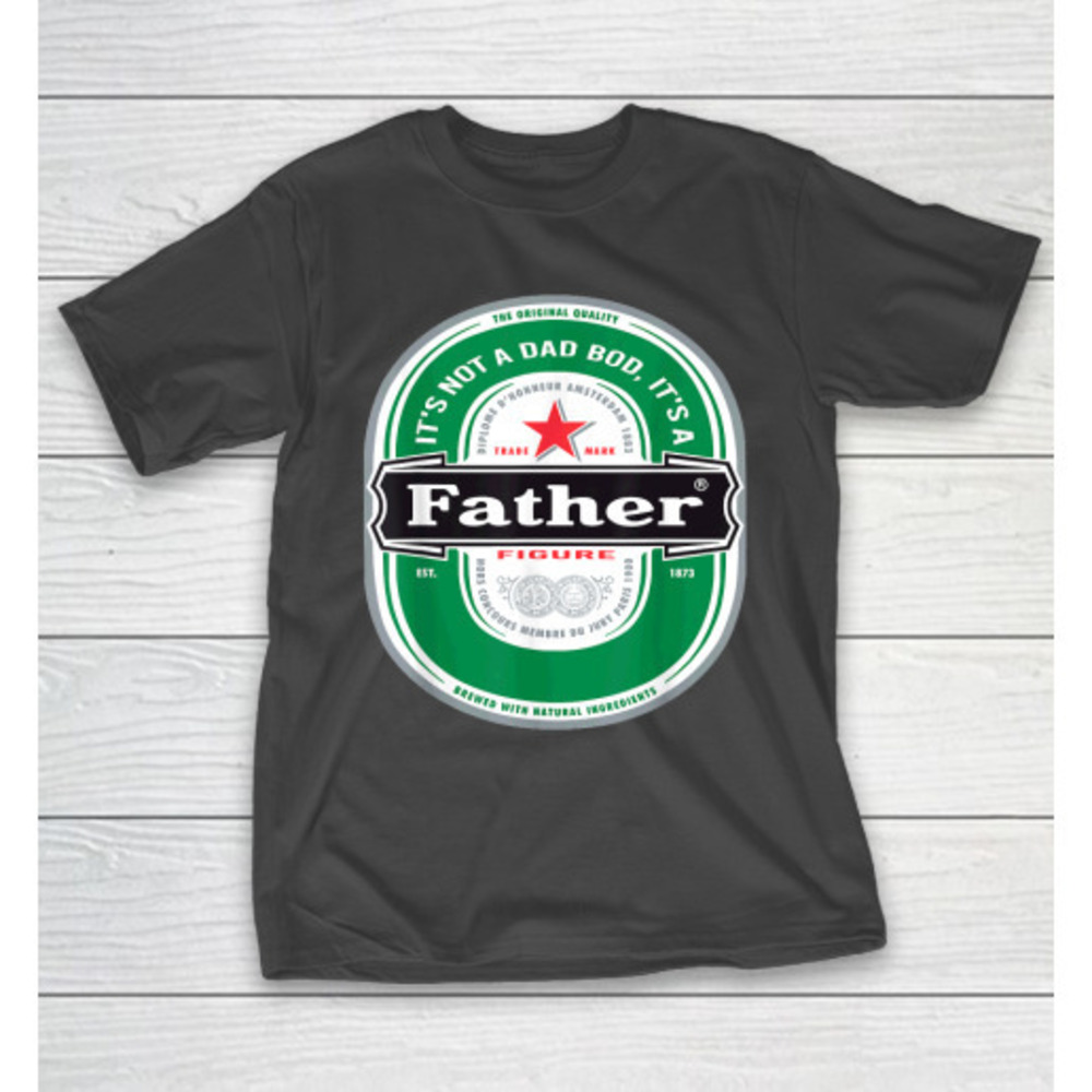 Beer Lover Funny Shirt Mens Its Not A Dad Bod Its A Father Tshirt
